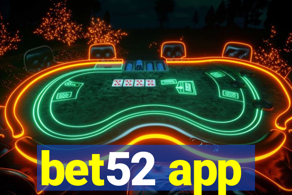 bet52 app